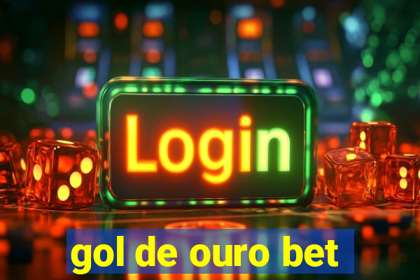 gol de ouro bet